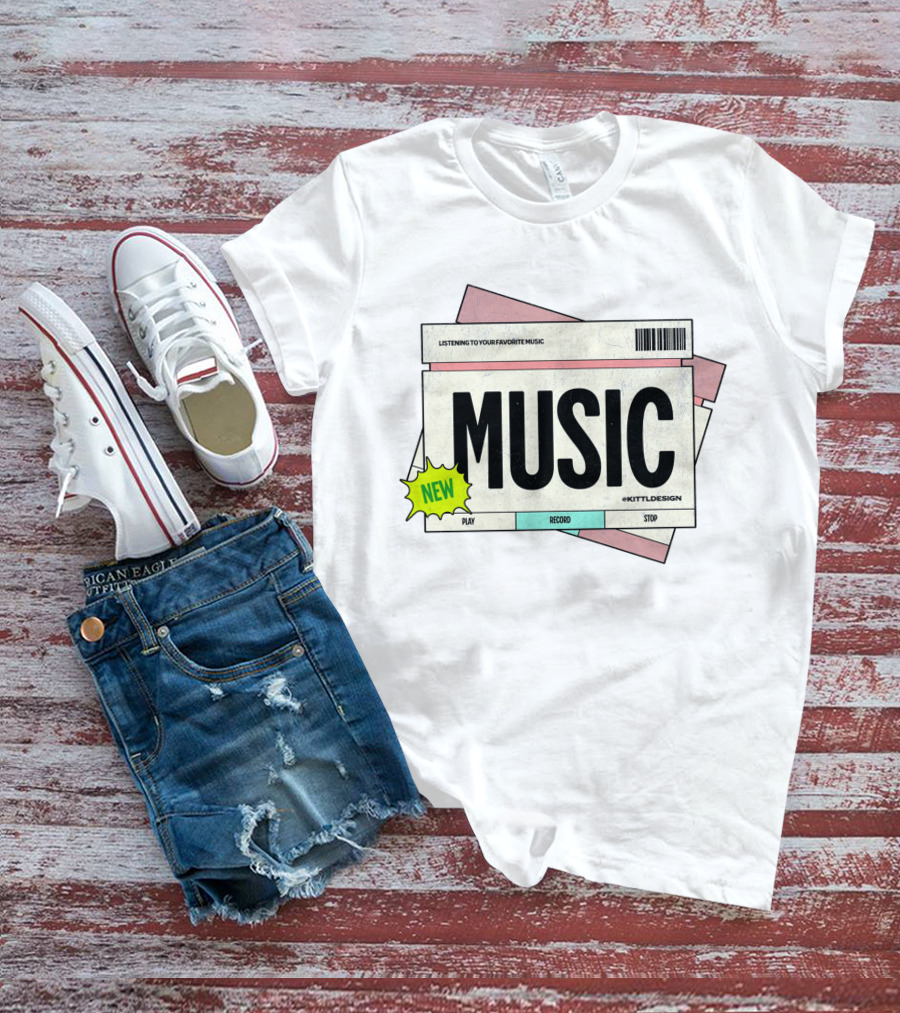 NEW MUSIC LISTENING TO YOUR FAVORITE MUSIC PLAY RECORD STOP KITTLDESIGN T-Shirt