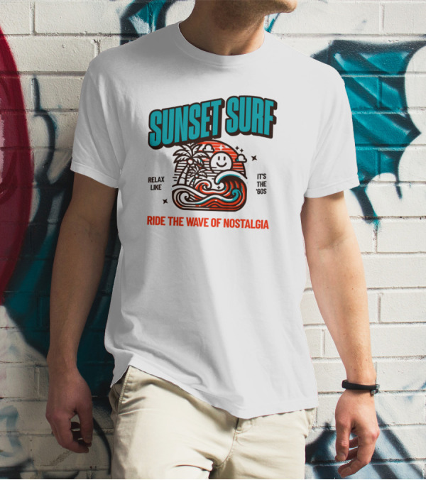 SUNSET SURF RIDE THE WAVE OF NOSTALGIA IT'S THE '60S RELAX LIKE T-Shirt