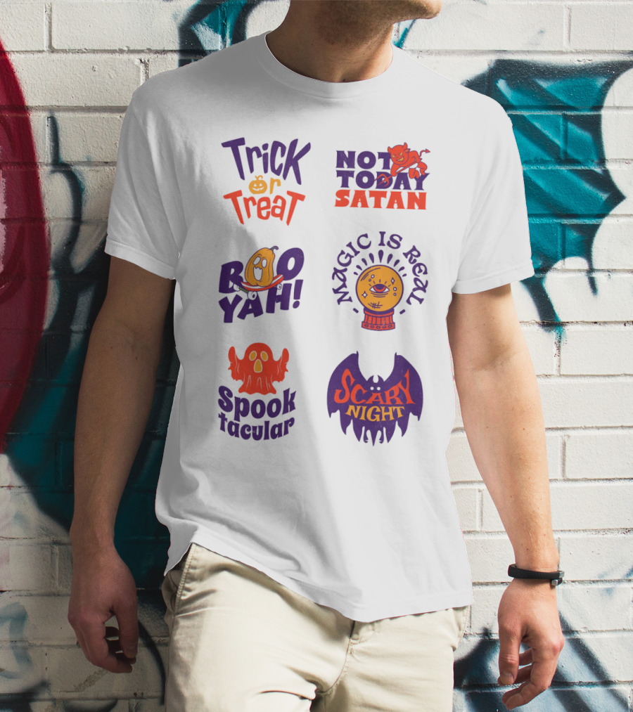 Trick Or Treat Not Today Satan Boo Yah Magic Is Real Spooktacular Scary Night T-Shirt