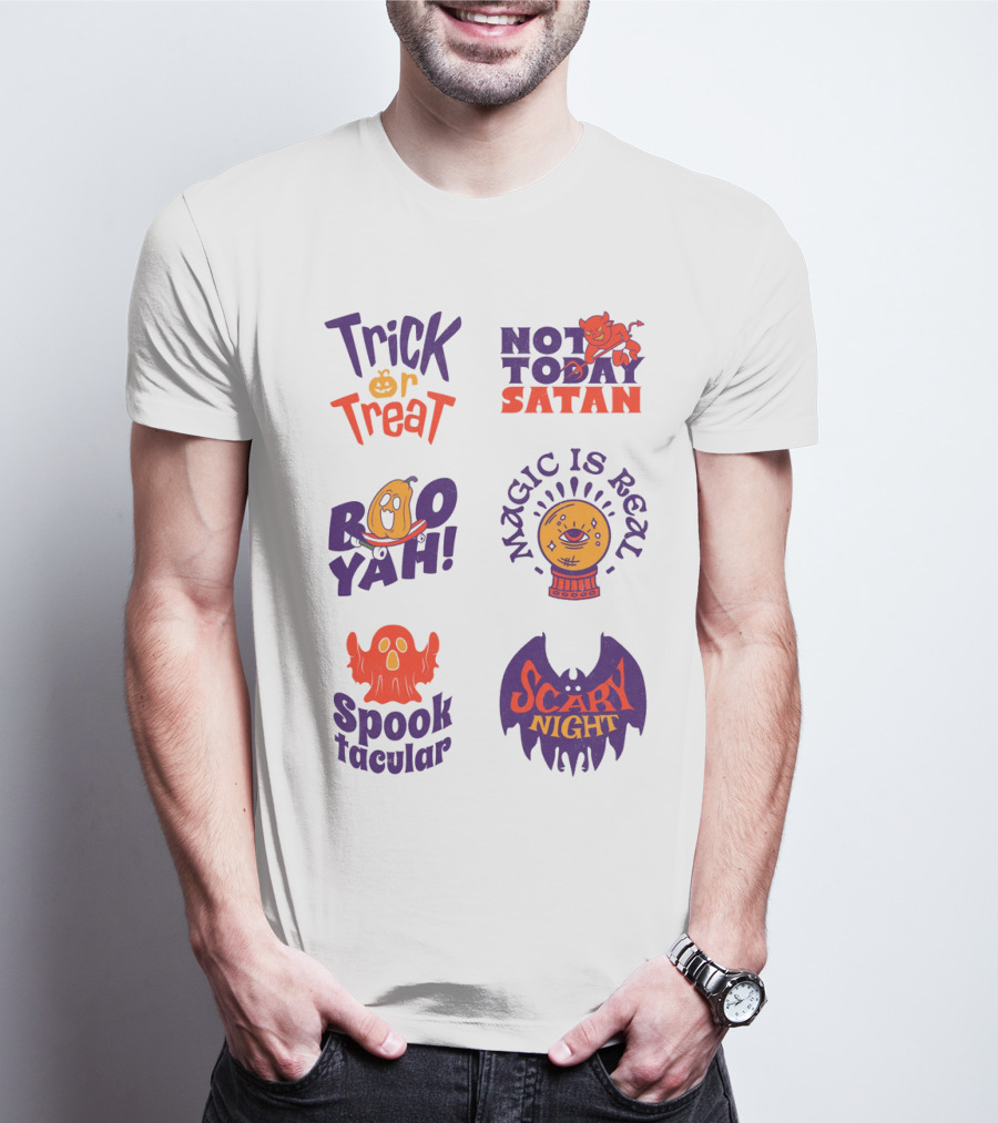 Trick Or Treat Not Today Satan Boo Yah Magic Is Real Spooktacular Scary Night T-Shirt