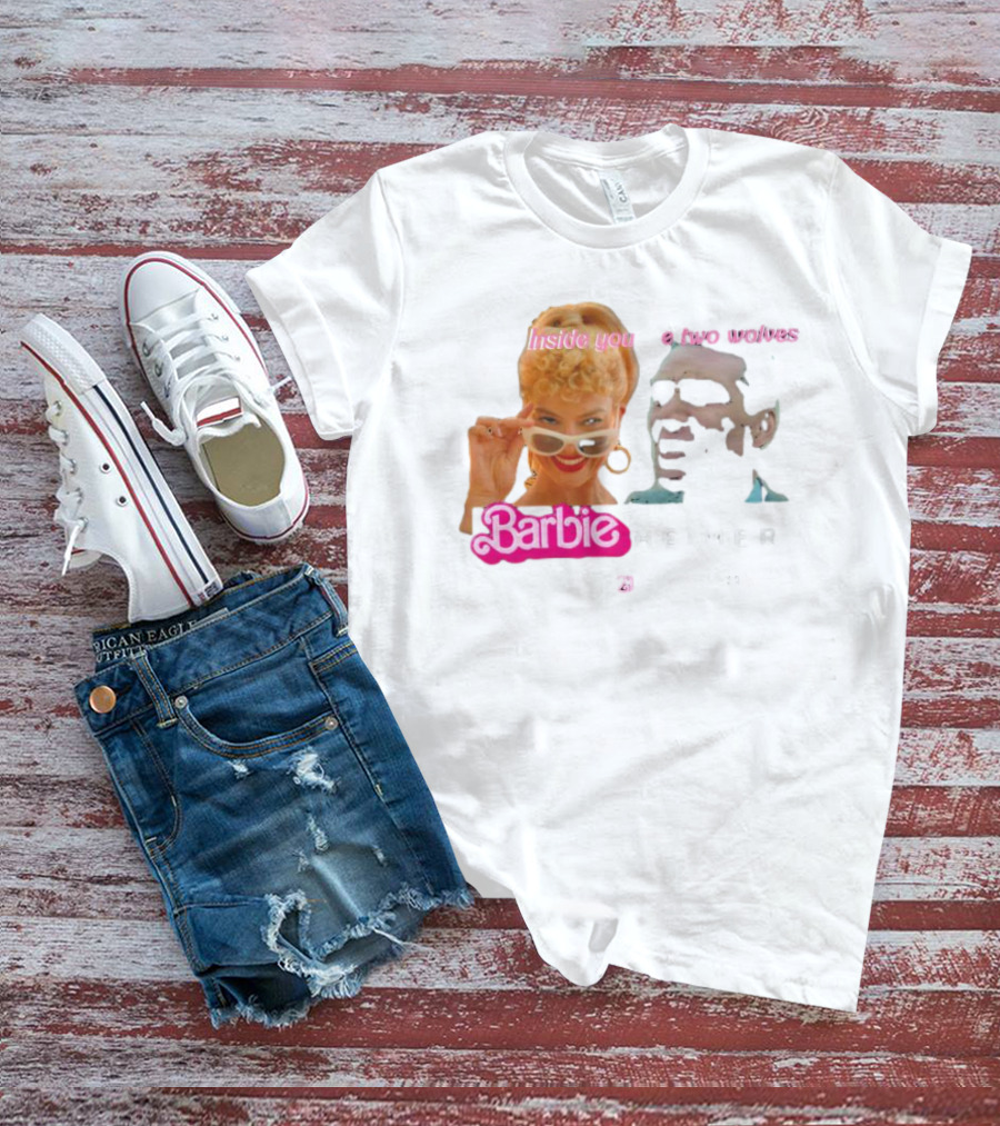 Inside You Are Two Wolves Barbieheimer T-Shirt