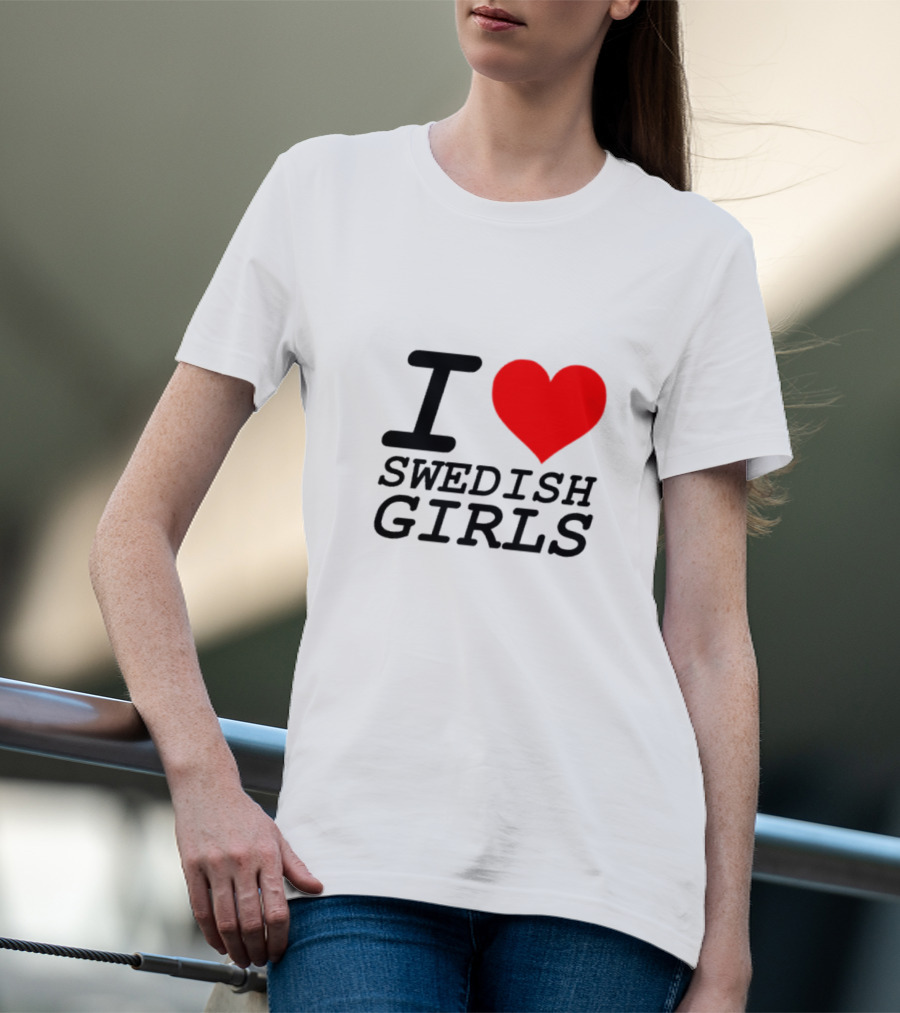 I Heart Swedish Girls T-Shirt