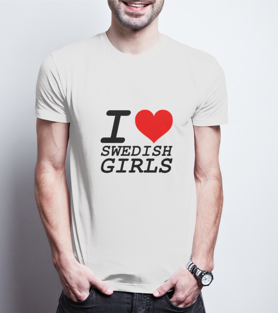 I Heart Swedish Girls T-Shirt