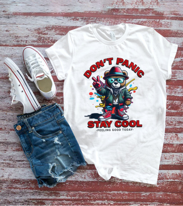 Don't Panic Stay Cool Feeling Good Today Bear With Peace Sign T-Shirt
