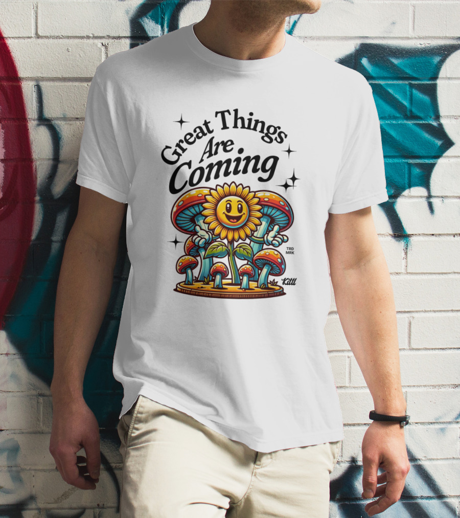 Great Things Are Coming Sunflower With Colorful Mushrooms And Stars T-Shirt