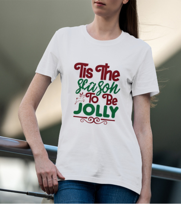 Tis The Season To Be Jolly Christmas Festive Text With Reindeer Accent T-Shirt