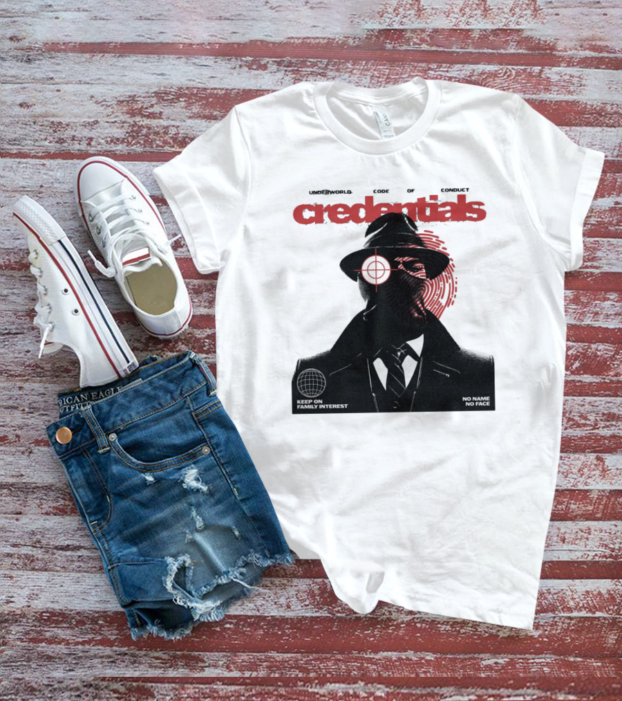 Credentials Underworld Code Of Conduct Keep On Family Interest No Name No Face T-Shirt