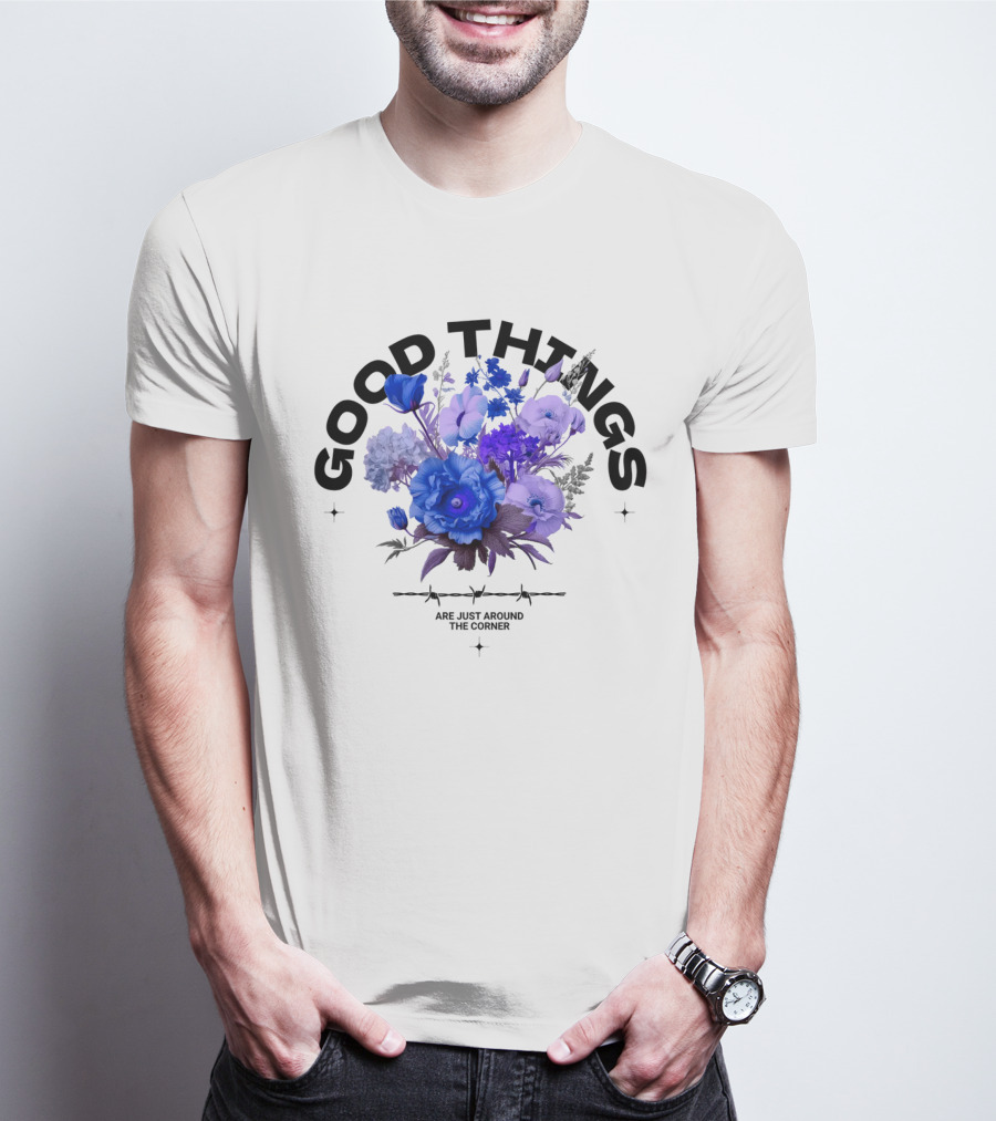 Good Things Are Just Around The Corner T-Shirt