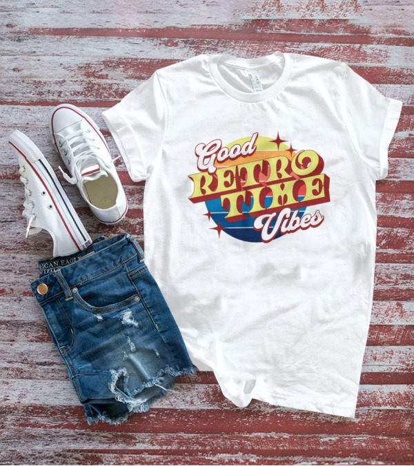 Good Retro Time Vibes T-Shirt