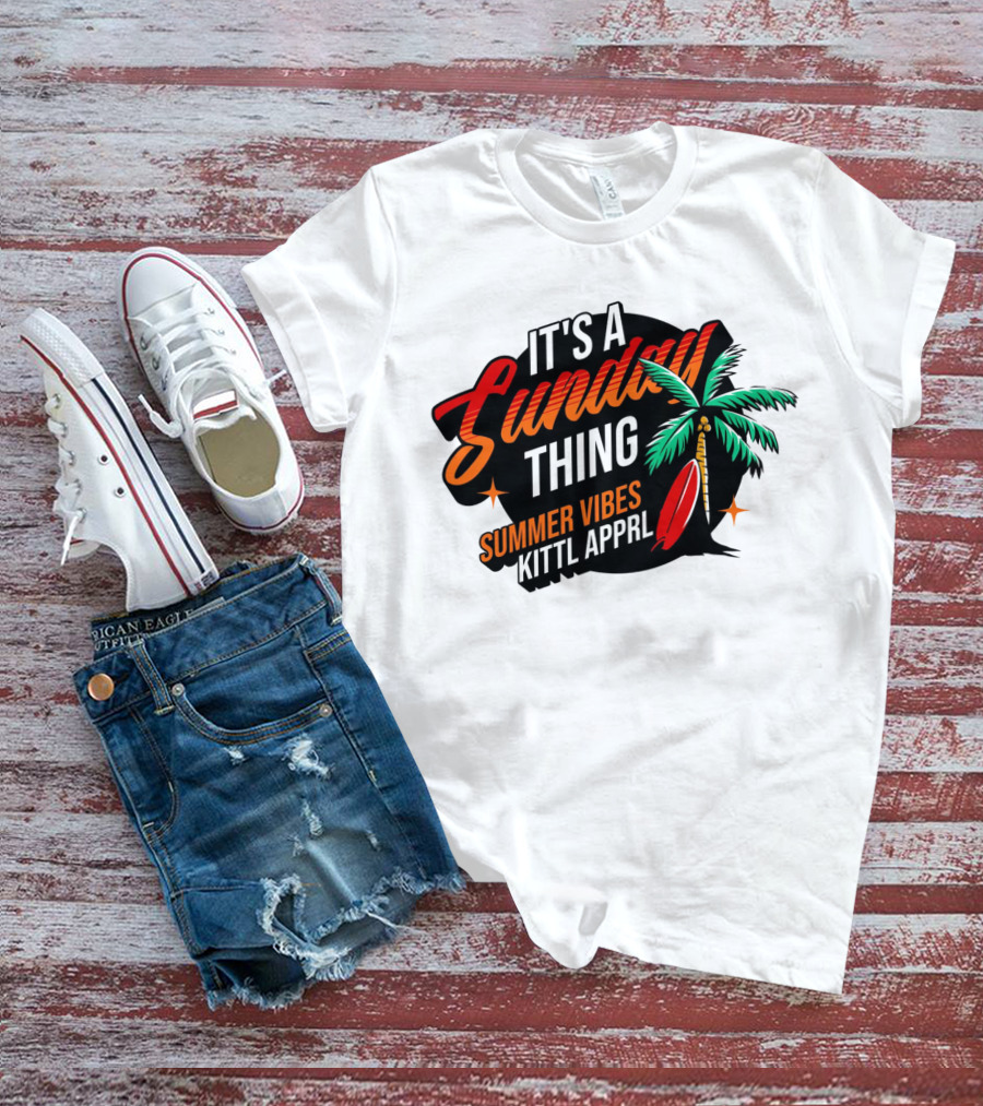 It's A Sunday Thing Summer Vibes Kittl Apprl T-Shirt