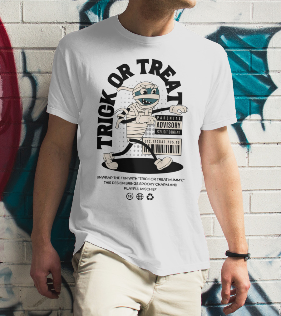 Trick Or Treat Mummy Walking With Parental Advisory Explicit Content Label T-Shirt