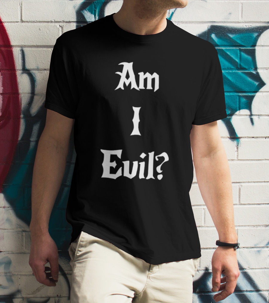 Am I Evil Novelty Gothic Font James B. Jones T-Shirt
