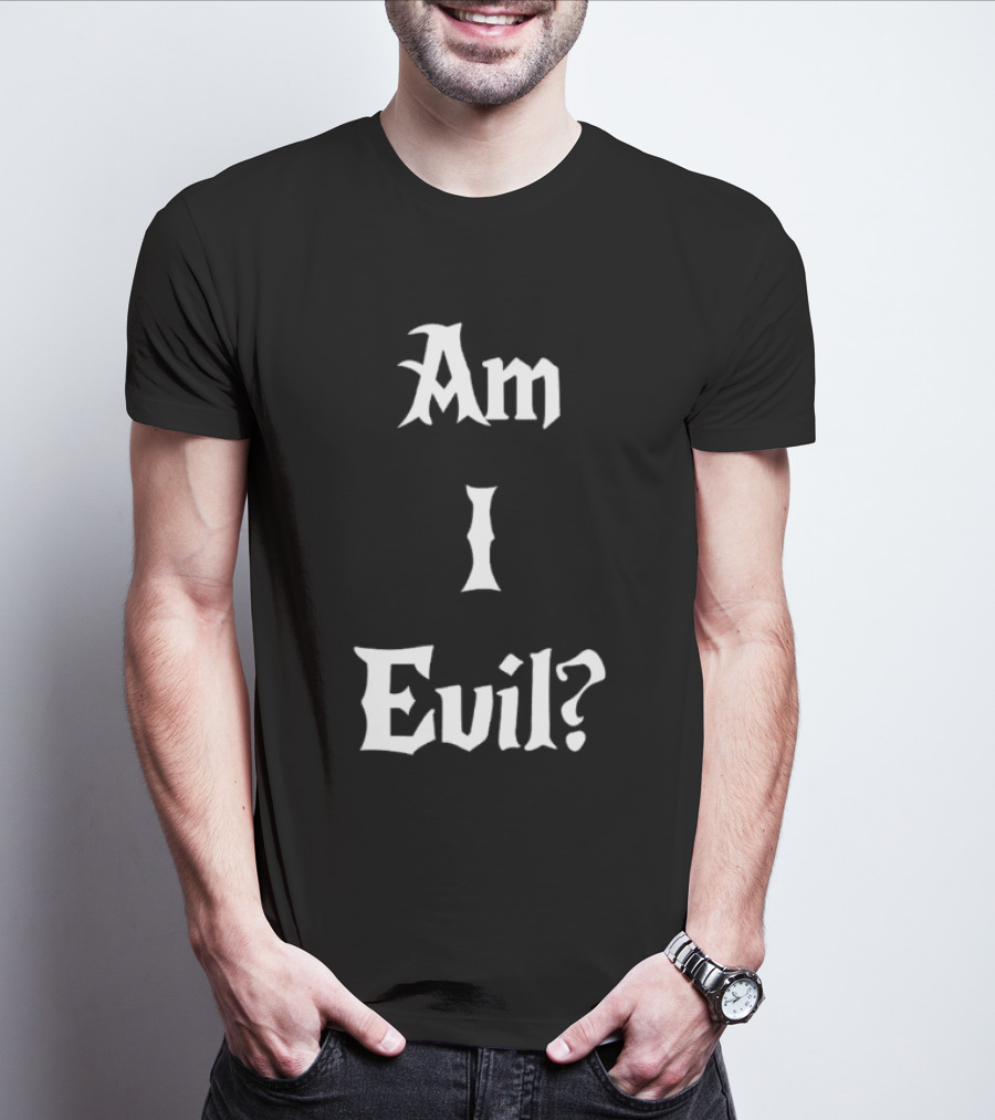 Am I Evil Novelty Gothic Font James B. Jones T-Shirt