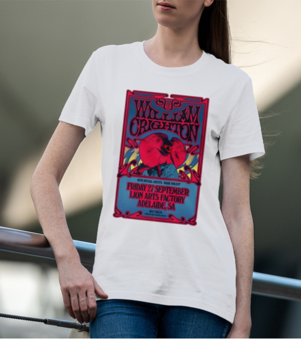 William Crighton With Special Guests Mark Vincent Live At Lion Arts Factory Adelaide SA Friday 27 September T-Shirt