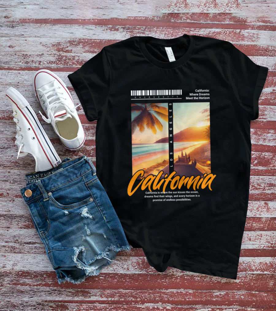 Los Angeles California Where Dreams Meet The Horizon Ocean Sunset T-Shirt