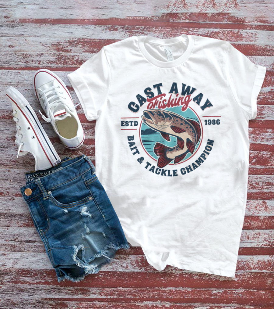 Cast Away Fishing ESTD 1986 Bait And Tackle Champion T-Shirt