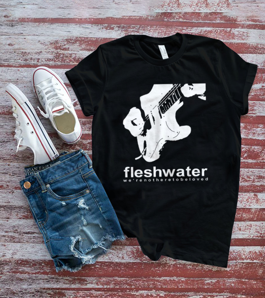 Closed Casket Activities Fleshwater We're Not Here To Be Loved Strat T-Shirt