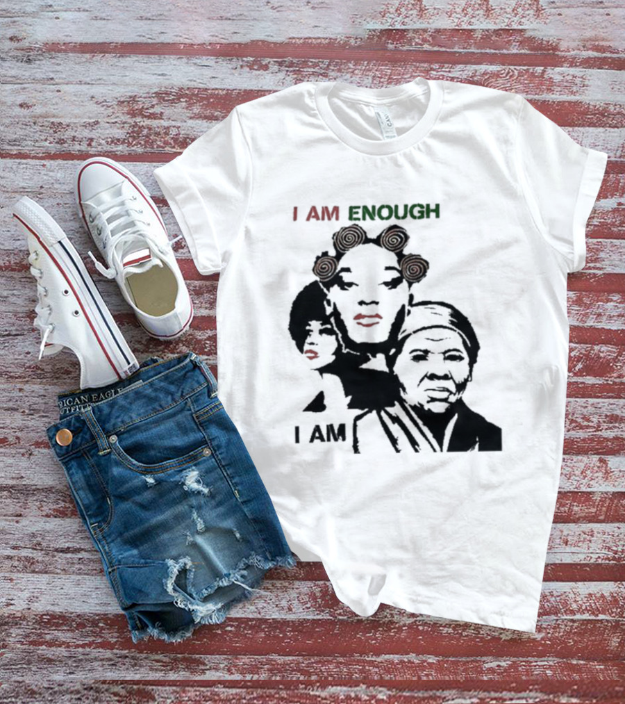 I AM ENOUGH Empowering Iconic Women Faces T-Shirt