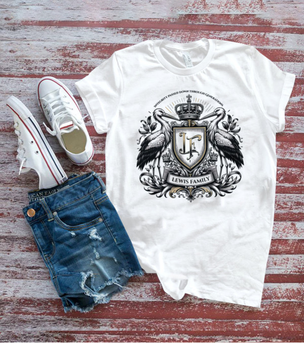 Integrity Passed Down Through Generations LF Lewis Family Crest T-Shirt