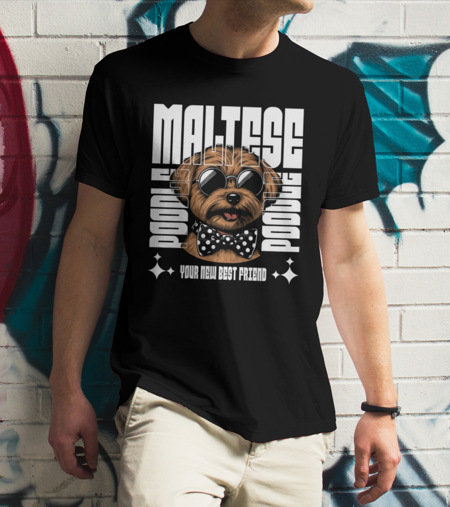 Maltese Poodle Your New Best Friend T-Shirt