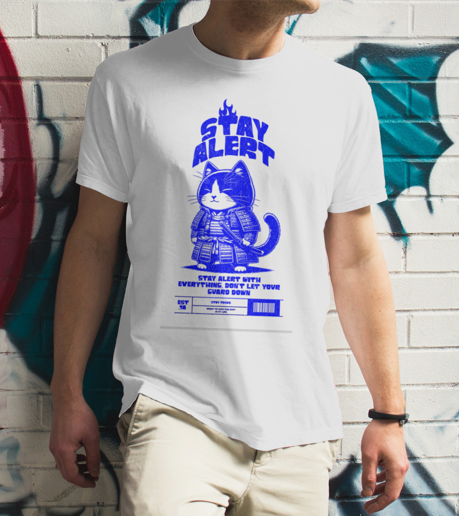 Stay Alert With Everything Don't Let Your Guard Down Cat Ninja T-Shirt