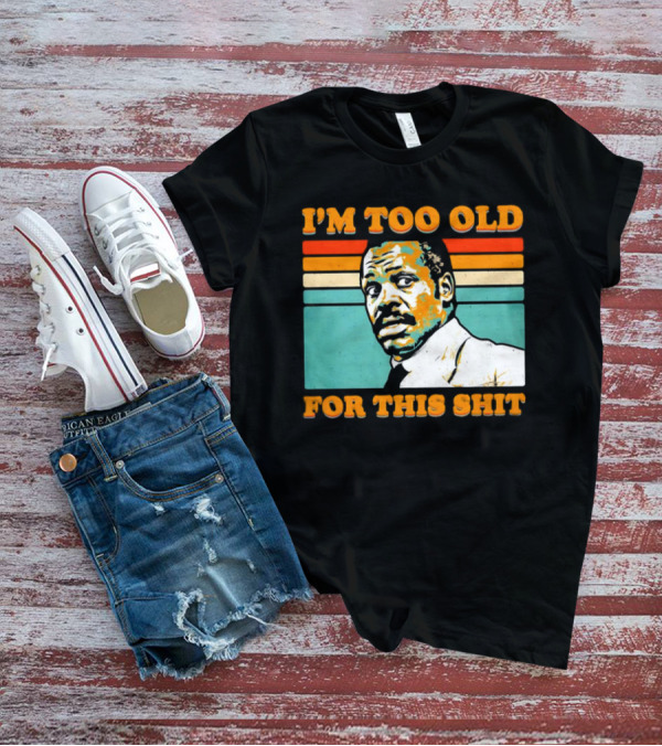 I'm Too Old For This Shit Vintage Roger Murtaugh Retro Stripe T-Shirt