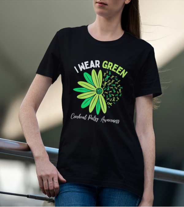 I Wear Green Cerebral Palsy Awareness Flower Ribbons T-Shirt
