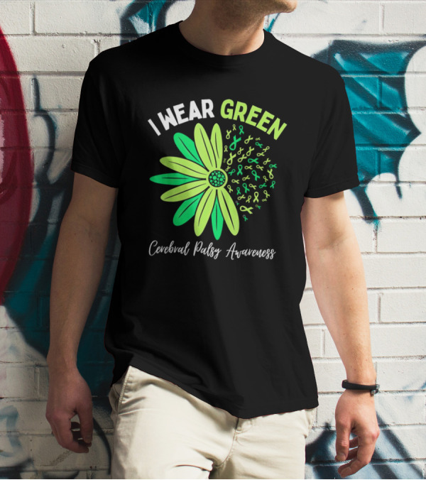 I Wear Green Cerebral Palsy Awareness Flower Ribbons T-Shirt