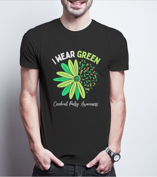 I Wear Green Cerebral Palsy Awareness Flower Ribbons T-Shirt