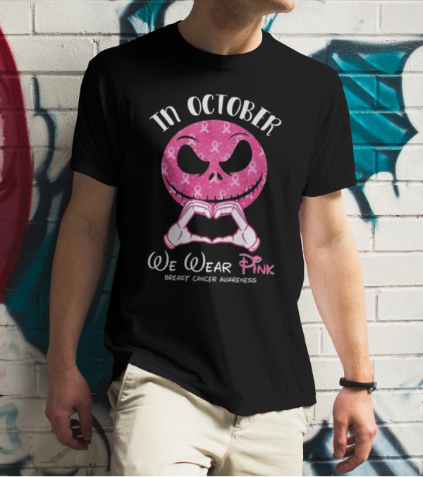 In October We Wear Pink Breast Cancer Awareness Jack Skellington T-Shirt