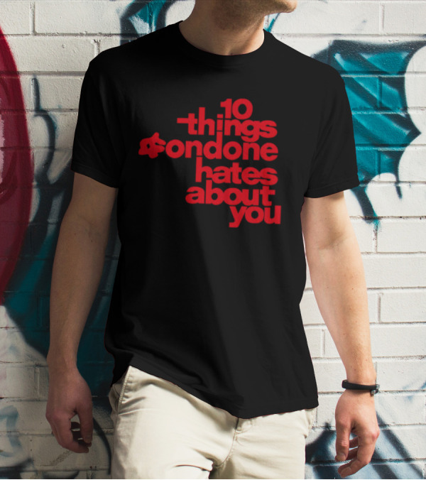 10 Things Condone Hates About You T-Shirt