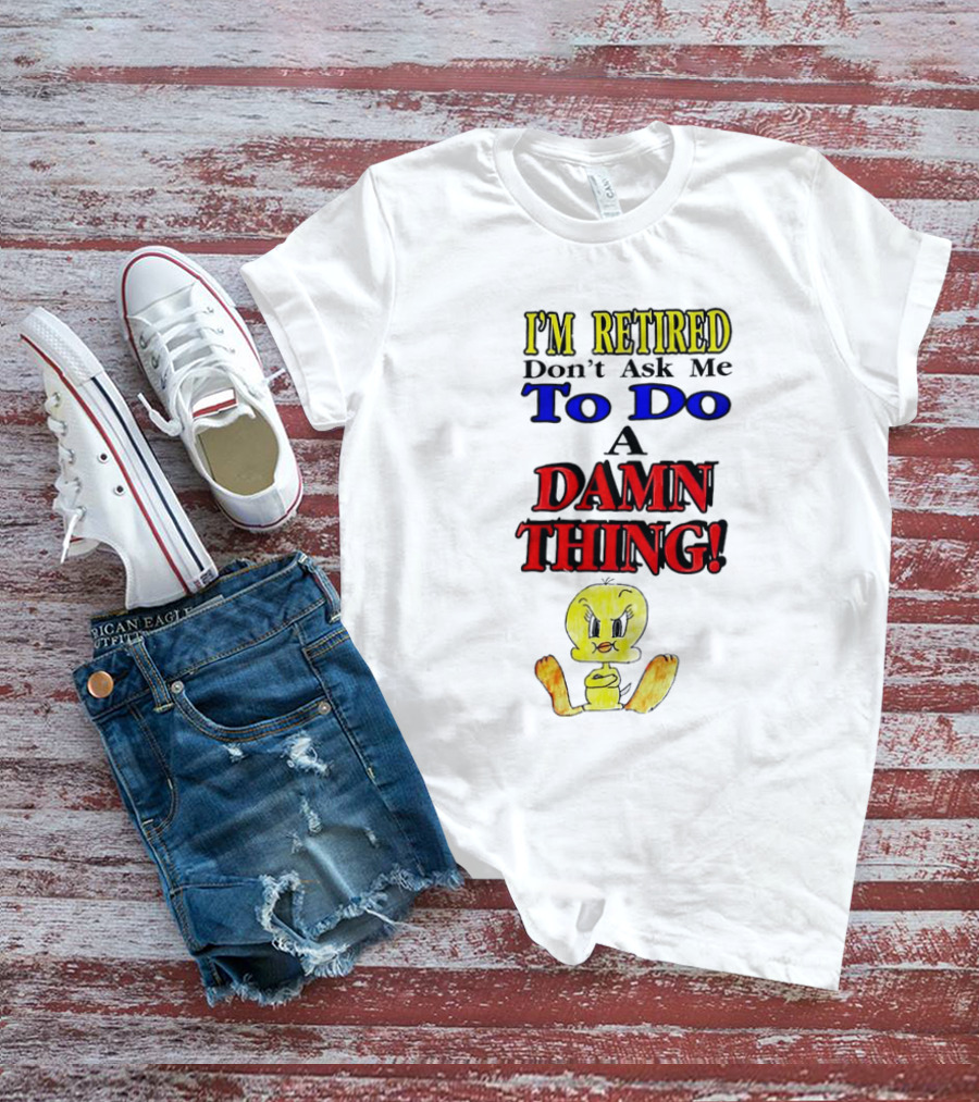 I'm Retired Don't Ask Me To Do A Damn Thing Cartoon Duck T-Shirt