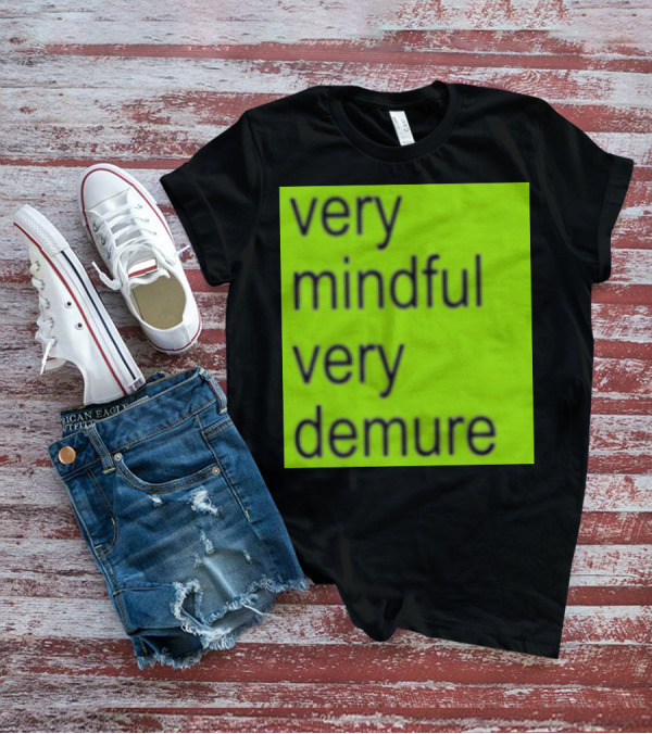 Very Mindful Very Demure Brat T-Shirt