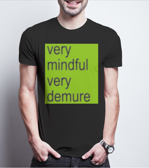 Very Mindful Very Demure Brat T-Shirt