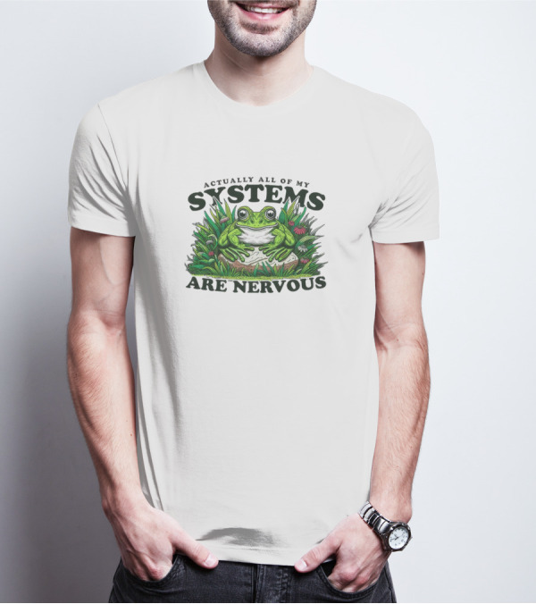 Actually All Of My Systems Are Nervous Frog In Grass And Flowers T-Shirt