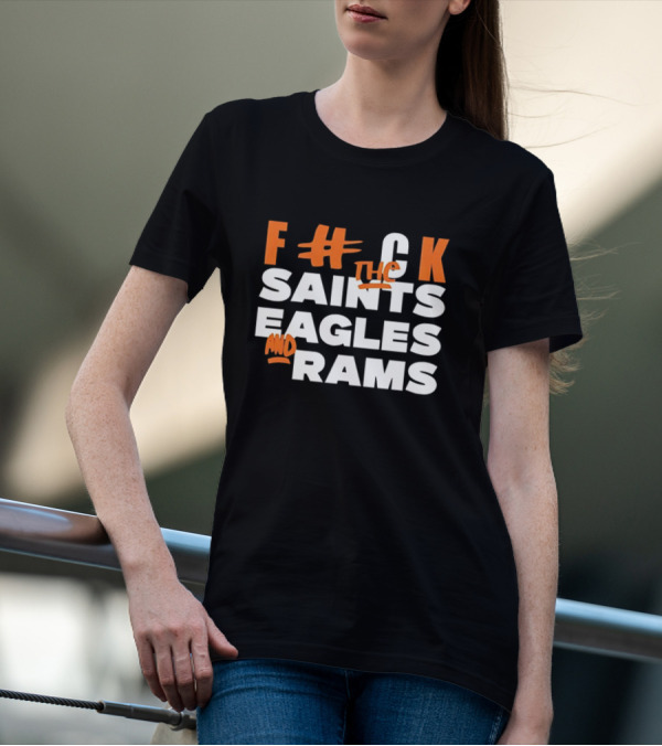 F The Saints Eagles And Rams T-Shirt