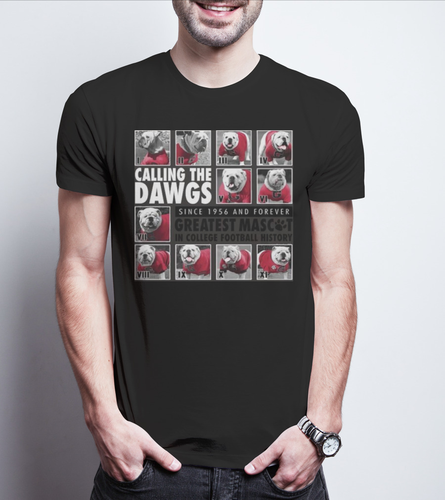 Calling The Dawgs Since 1956 Greatest Mascot In College Football History T-Shirt