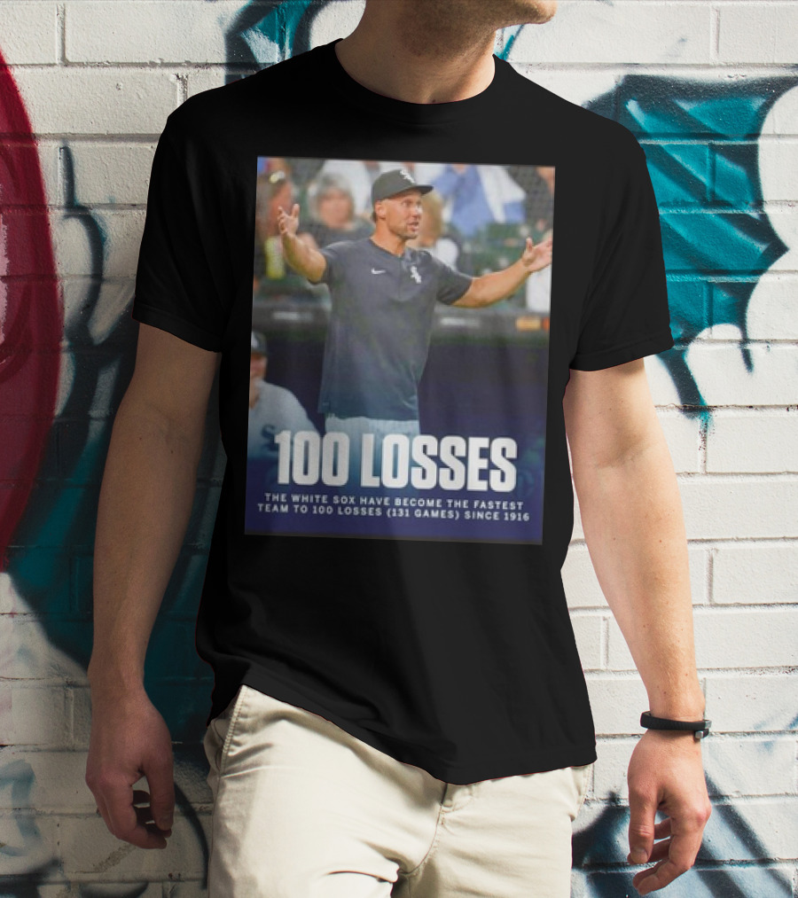 Chicago White Sox Fastest Team To 100 Losses In 131 Games Since 1916 T-Shirt