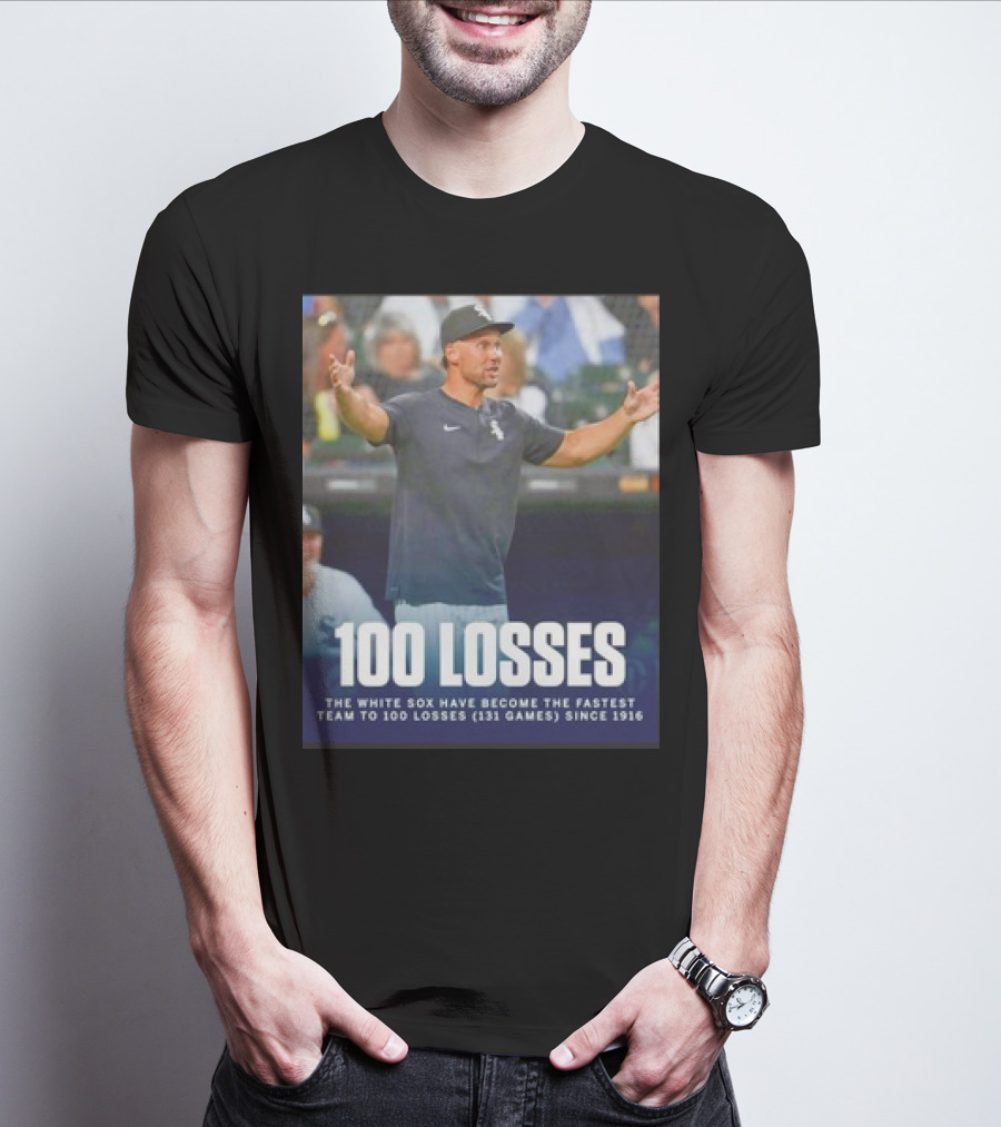 Chicago White Sox Fastest Team To 100 Losses In 131 Games Since 1916 T-Shirt