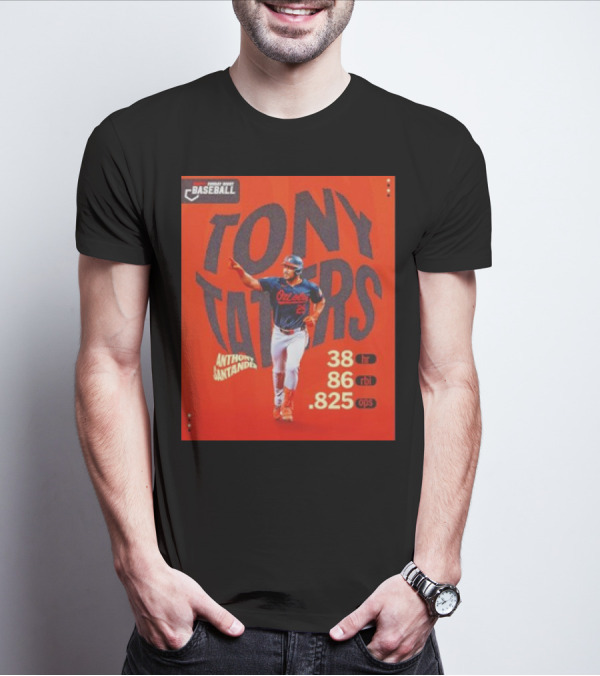 Tony Taters Anthony Santander Baltimore Orioles 38 HR 86 RBI .825 OPS T-Shirt