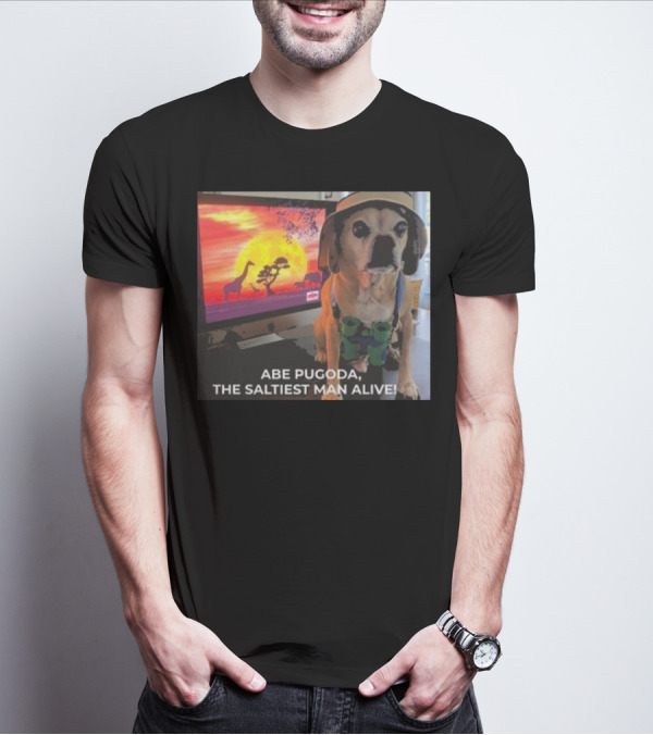 Abe Pugoda The Saltiest Man Alive Funny Pug Safari Adventure T-Shirt