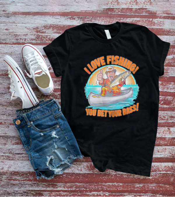 I Love Fishing You Bet Your Bass Fisherman In Canoe With Thumbs Up T-Shirt