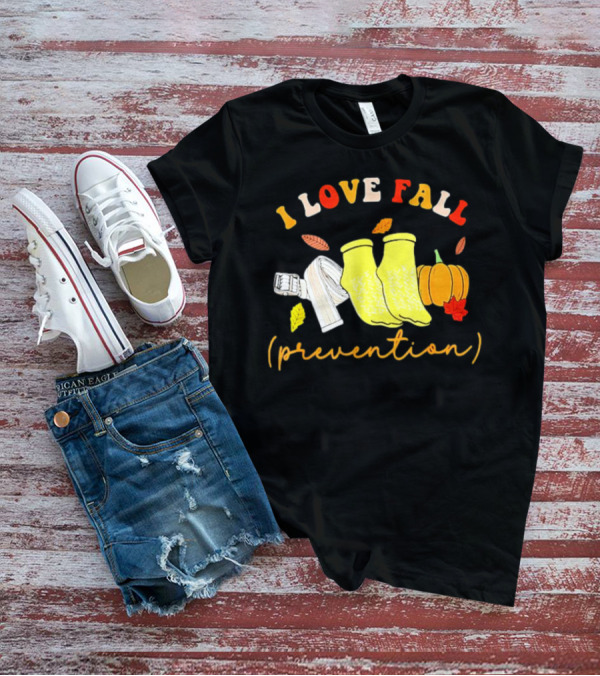 I Love Fall Prevention Socks And Leaves Pumpkin T-Shirt