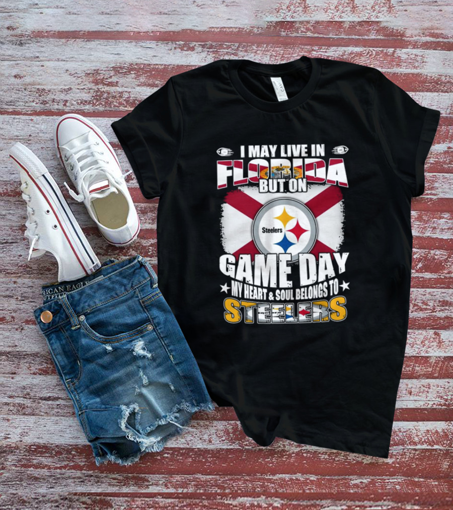 I May Live In Florida But On Game Day My Heart And Soul Belongs To Steelers Flag T-Shirt