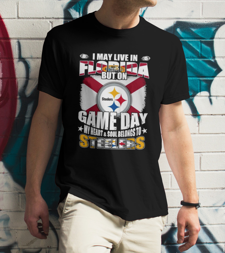 I May Live In Florida But On Game Day My Heart And Soul Belongs To Steelers Flag T-Shirt