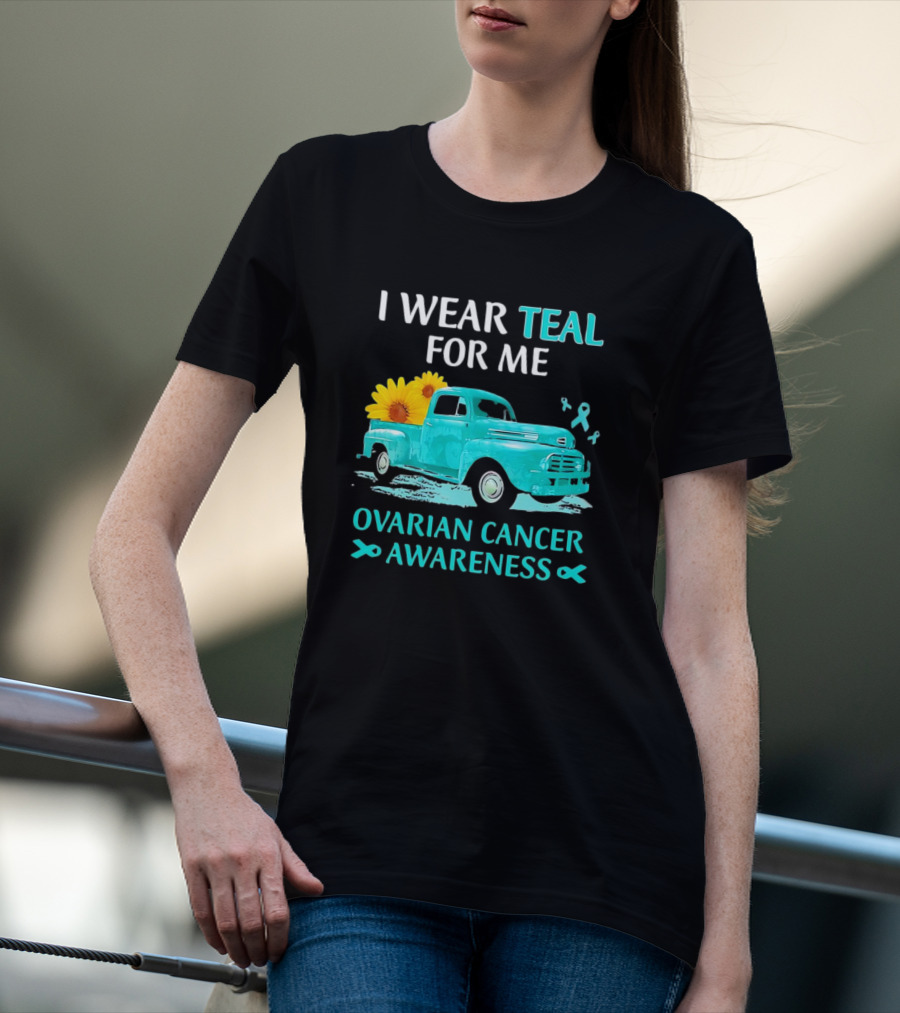 I Wear Teal For Me Ovarian Cancer Awareness Vintage Teal Truck Sunflowers T-Shirt