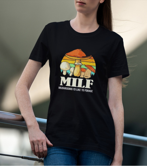 MILF Mushrooms I'd Like To Forage Vintage Mushroom Sunset T-Shirt