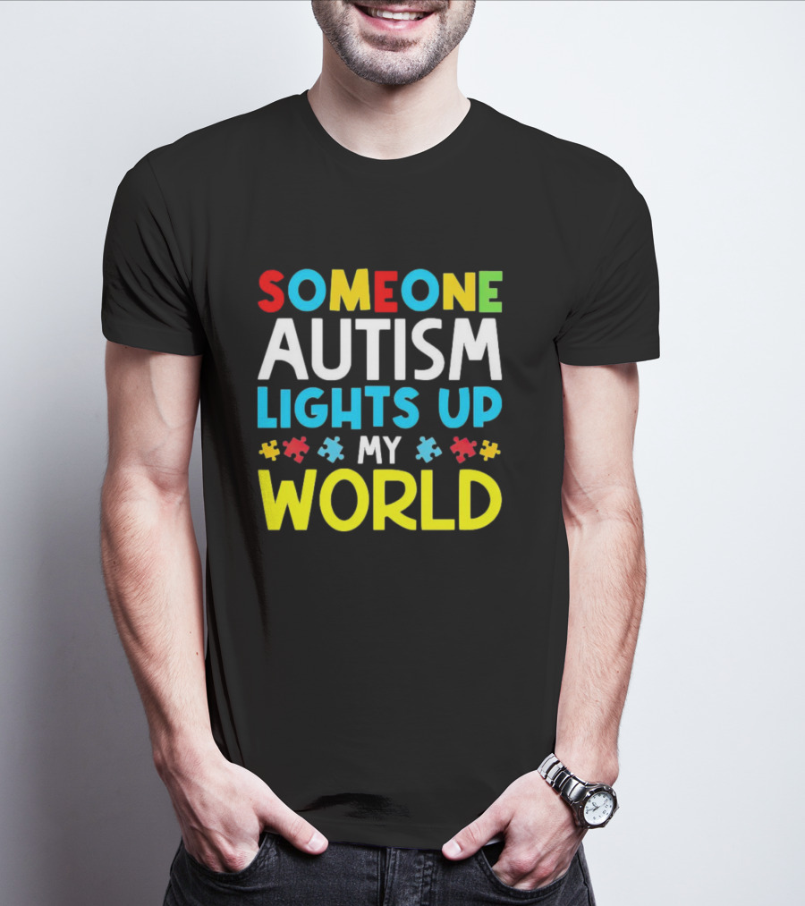 Someone Autism Awareness Lights Up My World Puzzle Pieces T-Shirt