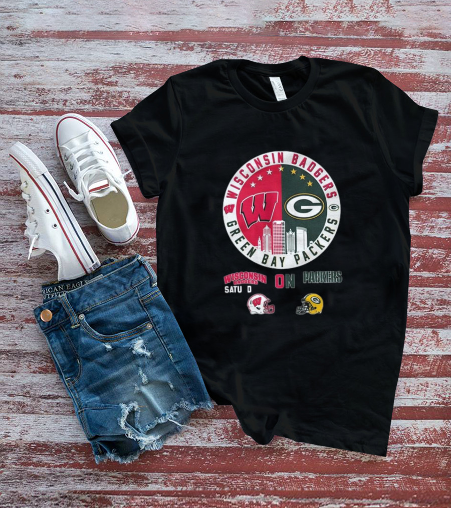 Wisconsin Badgers Green Bay Packers Saturdays Sundays T-Shirt