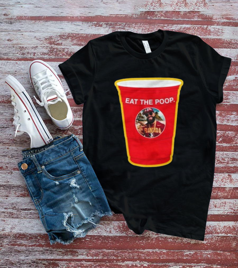 Florida State Seminoles Eat The Poop Red Solo Cup Meme T-Shirt